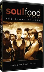 Soul Food (series): The Final Season in stores July 8th - go out and support!
