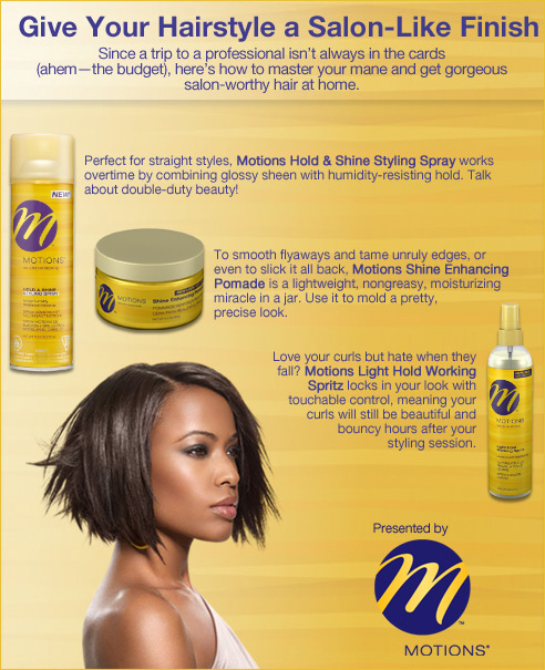 SPONSORED BY MOTIONS: Give Your Hairstyle a Salon-Like Finish